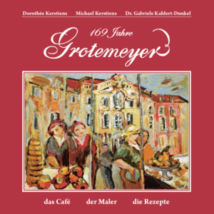 Grotemeyer - 169 Jahre Kaffeehauskultur in Münster